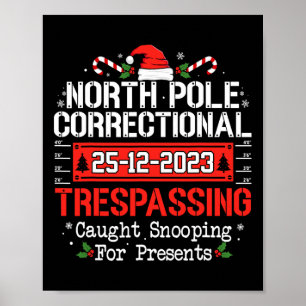 North pole correctional trespassing family christm poster