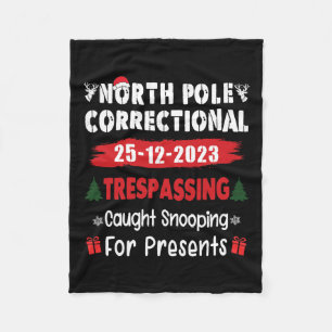 North Pole Correctional Tresping Caught Snooping P Fleece Blanket