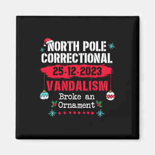 North Pole Correctional Vandalism Broke an Ornamen Magnet