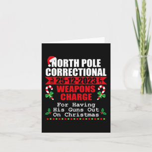 North Pole Correctional Weaponds Charge His Guns O Card