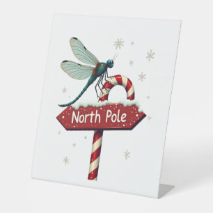 North Pole Dragonfly Pedestal Sign