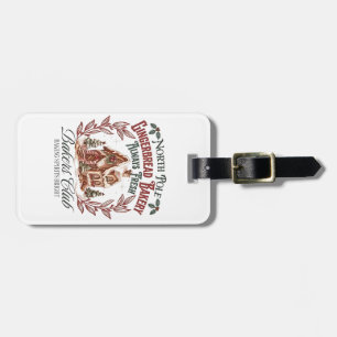 North Pole Gingerbread Barely Always fresh bakers Luggage Tag