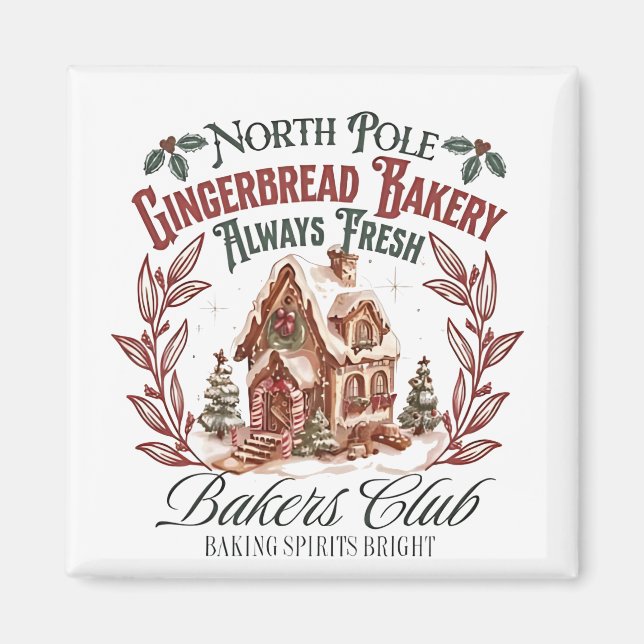 North Pole Gingerbread Barely Always fresh bakers  Magnet (Front)