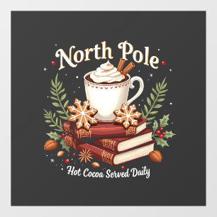 North Pole Hot Cocoa Served Daily Christmas