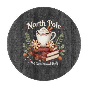 North Pole Hot Cocoa Served Daily Christmas  Cutting Board