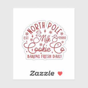North Pole Milk and Cookie Baked Fresh Daily Since
