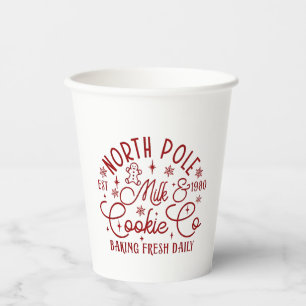 North Pole Milk and Cookie Baked Fresh Daily Since Paper Cups