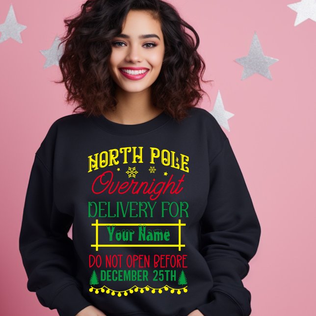 North Pole Overnight Delivery for Your Name Sweatshirt (Creator Uploaded)