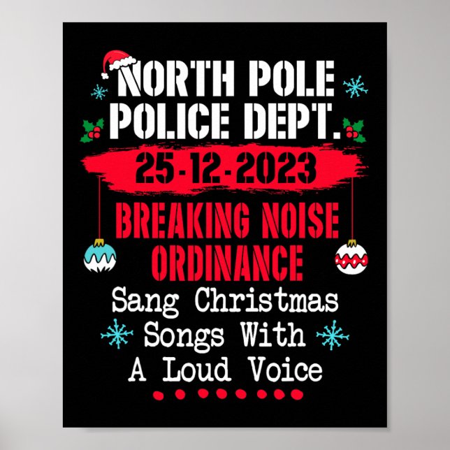 North Pole Police Dept Breaking Noise Ordinance Sa Poster (Front)