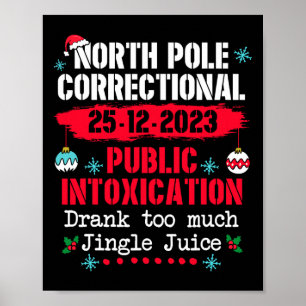 North Pole Public Intoxication Drank too much Jing Poster
