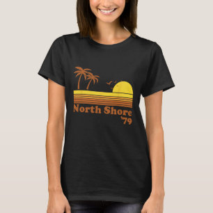 North Shore 79 Hawaii Vintage Oahu Haleiwa Surfing T-Shirt