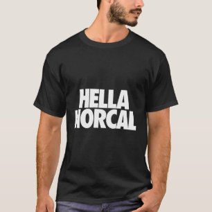 Northern California Hella Norcal T-Shirt