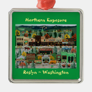 "Northern Exposure" ~ Roslyn, Washington Metal Ornament