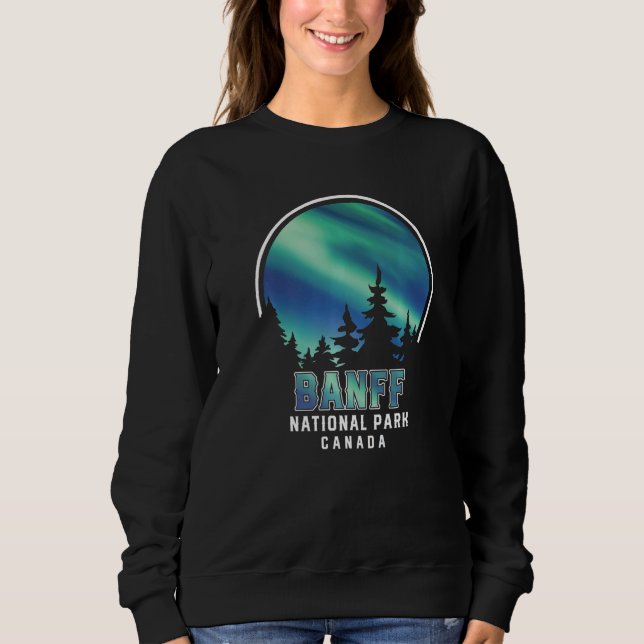Northern Lights Viewing Vacation Banff Canada   Sweatshirt (Front)