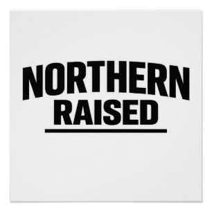 Northern Raised Poster