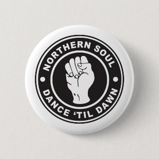 Northern Soul Dance till dawn badge
