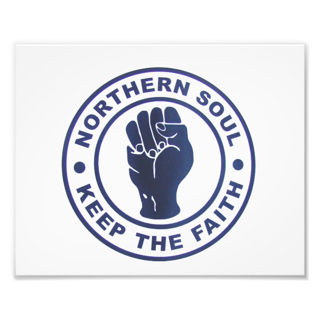 Northern Soul Keep The Faith Slogans & Fist Symbol Photo Print (Front)