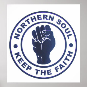 Northern Soul Keep The Faith Slogans & Fist Symbol Poster