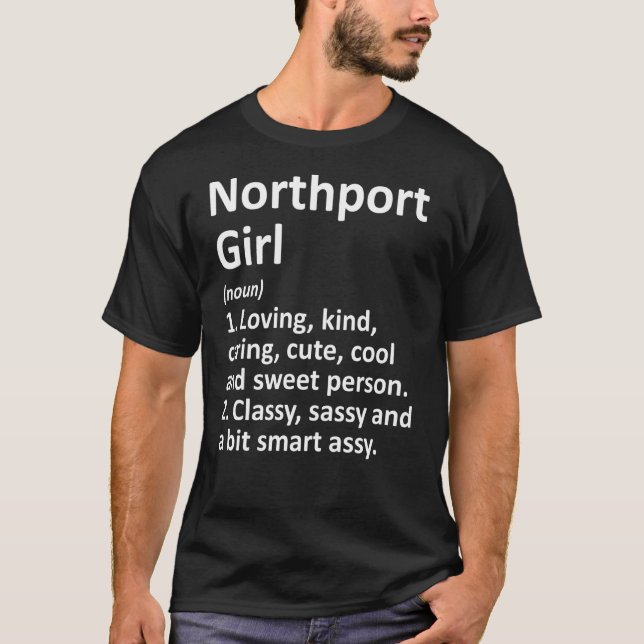 Northport Girl Ny New York Funny City Home Roots T-Shirt (Front)