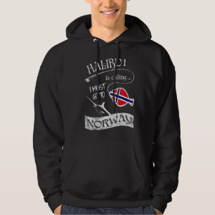 Norway Fishing Tour Halibut Is Calling I Must Go T Hoodie