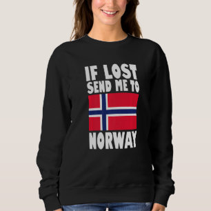 Norway Flag Design If lost send me to Norway Prem Sweatshirt