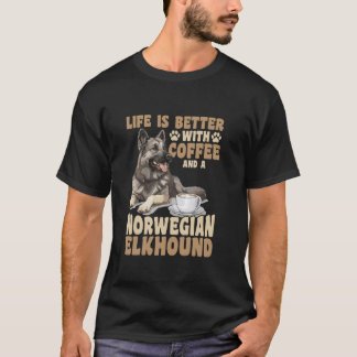 Norwegian Elkhound Dog Breed Life is Better with C T-Shirt