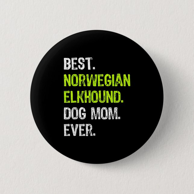 Norwegian Elkhound Dog Mom Ever Dog Lovers  6 Cm Round Badge (Front)