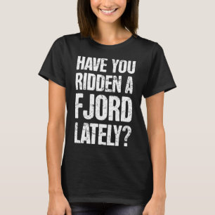 Norwegian Fjord Horseback Riding Fjord T-Shirt