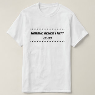 Norwegian genes in my blood T-Shirt