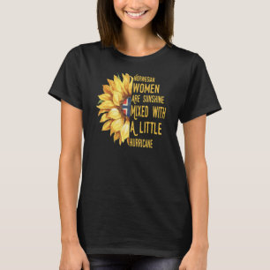 Norwegian Women Are Sunshine Mixed With A Little H T-Shirt