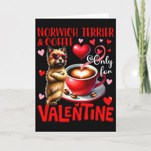 Norwich Terrier And Coffee Only For Valentine Joke Card