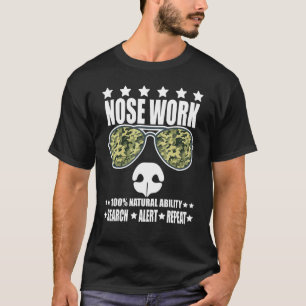 Nosework Dog Sport Training Nose Work Scent Work F T-Shirt