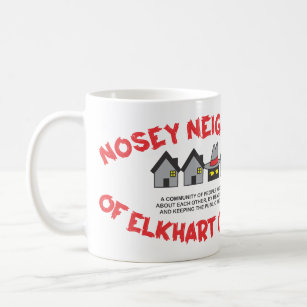 Nosey Neighbours of Elkhart County Coffee Mug