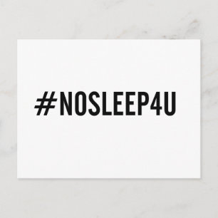 #NOSLEEP4U. Funny baby postcard, new mum and dad! Postcard