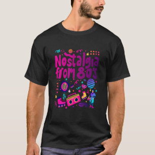 Nostalgia From 80's Cool 80's Outfit Illustration  T-Shirt
