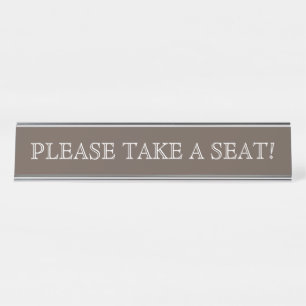 Nostalgic, Old Fashioned "PLEASE TAKE A SEAT!" Desk Name Plate
