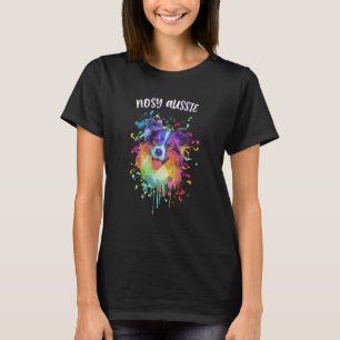 Nosy Aussie Australian Shepherd Humour 1 T-Shirt