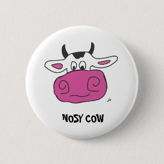 NOSY COW 6 CM ROUND BADGE