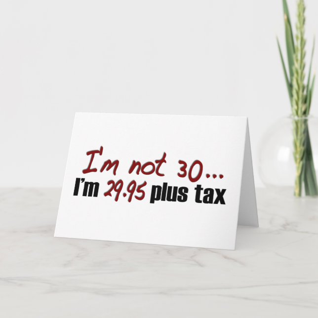 Not 30 $29.95 Plus Tax Card (Front)