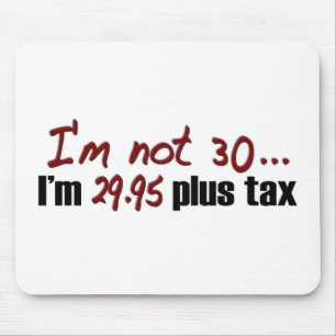 Not 30 $29.95 Plus Tax Mouse Pad