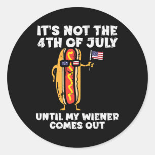 Not 4th July Wiener Hotdog American Flag Patriotic Classic Round Sticker