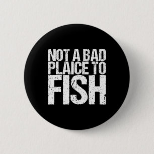 Not A Bad Plaice To Fish Shirt Funny Fishing 6 Cm Round Badge