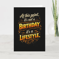 Not a Birthday But Lifestyle Funny Birtday