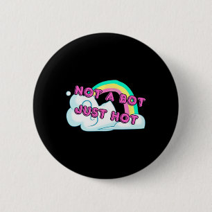 Not A Bot Just Hot Girl Gamer Graphic Cute Trendy 6 Cm Round Badge