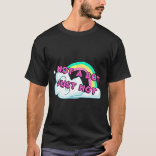 Not A Bot Just Hot Girl Gamer Graphic Cute Trendy T-Shirt