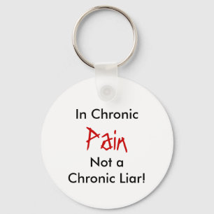 Not a Chronic Liar!, In Chronic, Pain Key Ring