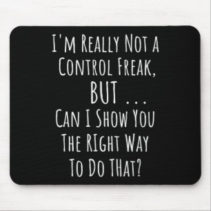 Not A Control Freak But Funny Perfectionist Sarcas Mouse Pad