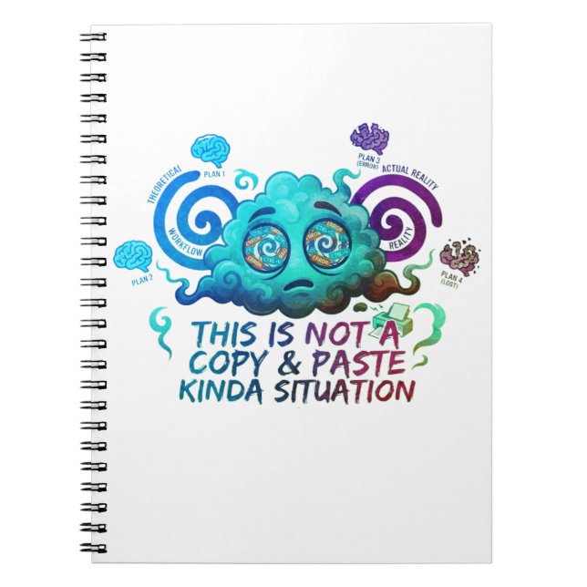 Not a Copy & Paste Situation  Notebook (Front)