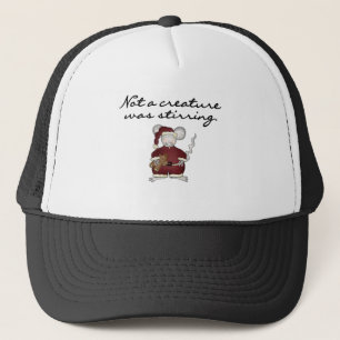 Not a Creature Was Stirring Tshirts and Gifts Trucker Hat