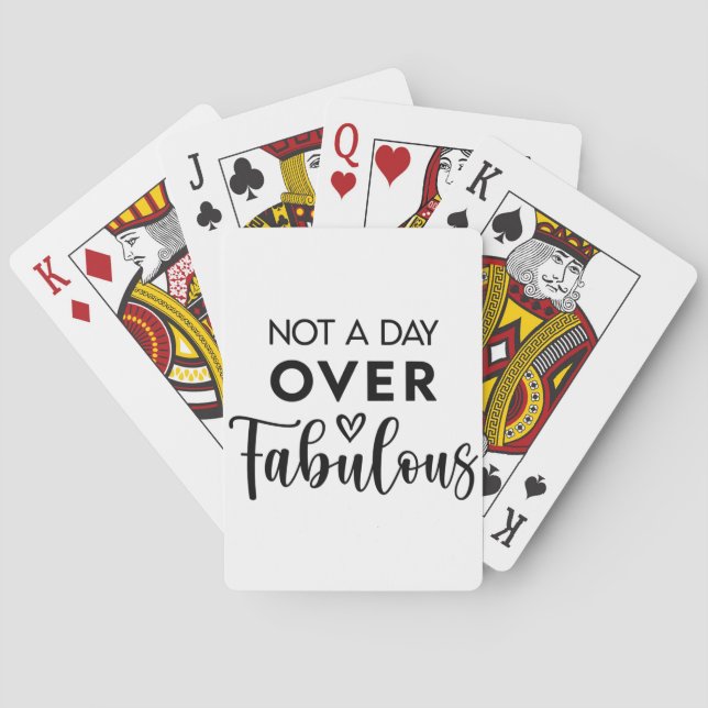 Not a Day Over Fabulous – Funny Birthday Quote Playing Cards (Back)